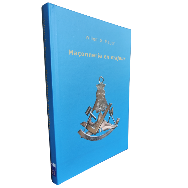 Boek over Maçonnerie en majeur geschreven door Willem S. Meijer.